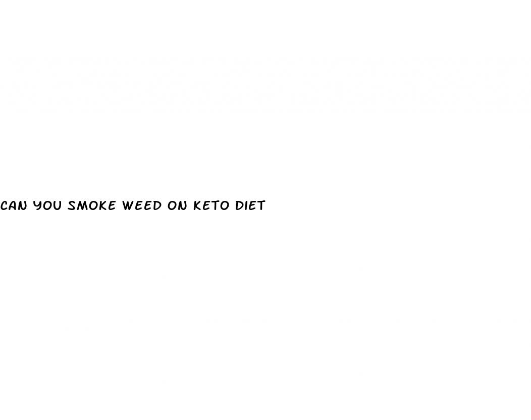 can you smoke weed on keto diet