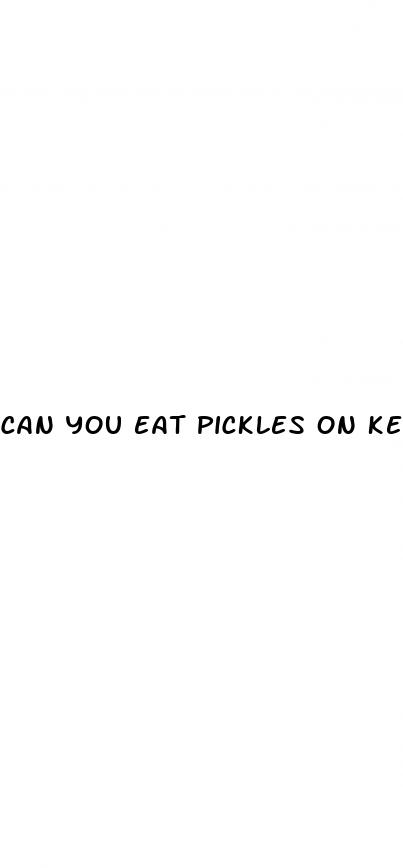 can you eat pickles on keto diet