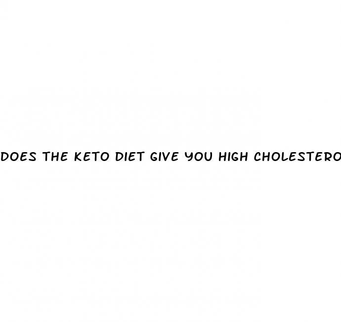 does the keto diet give you high cholesterol