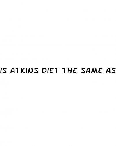 is atkins diet the same as keto diet