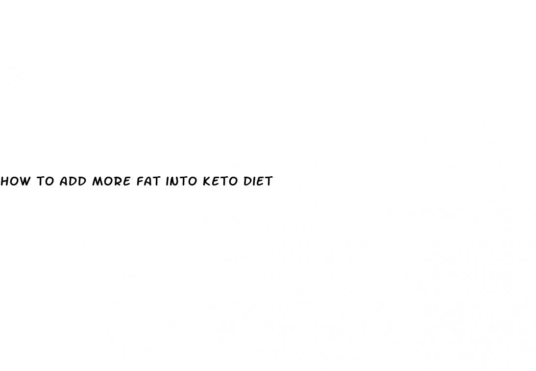 how to add more fat into keto diet