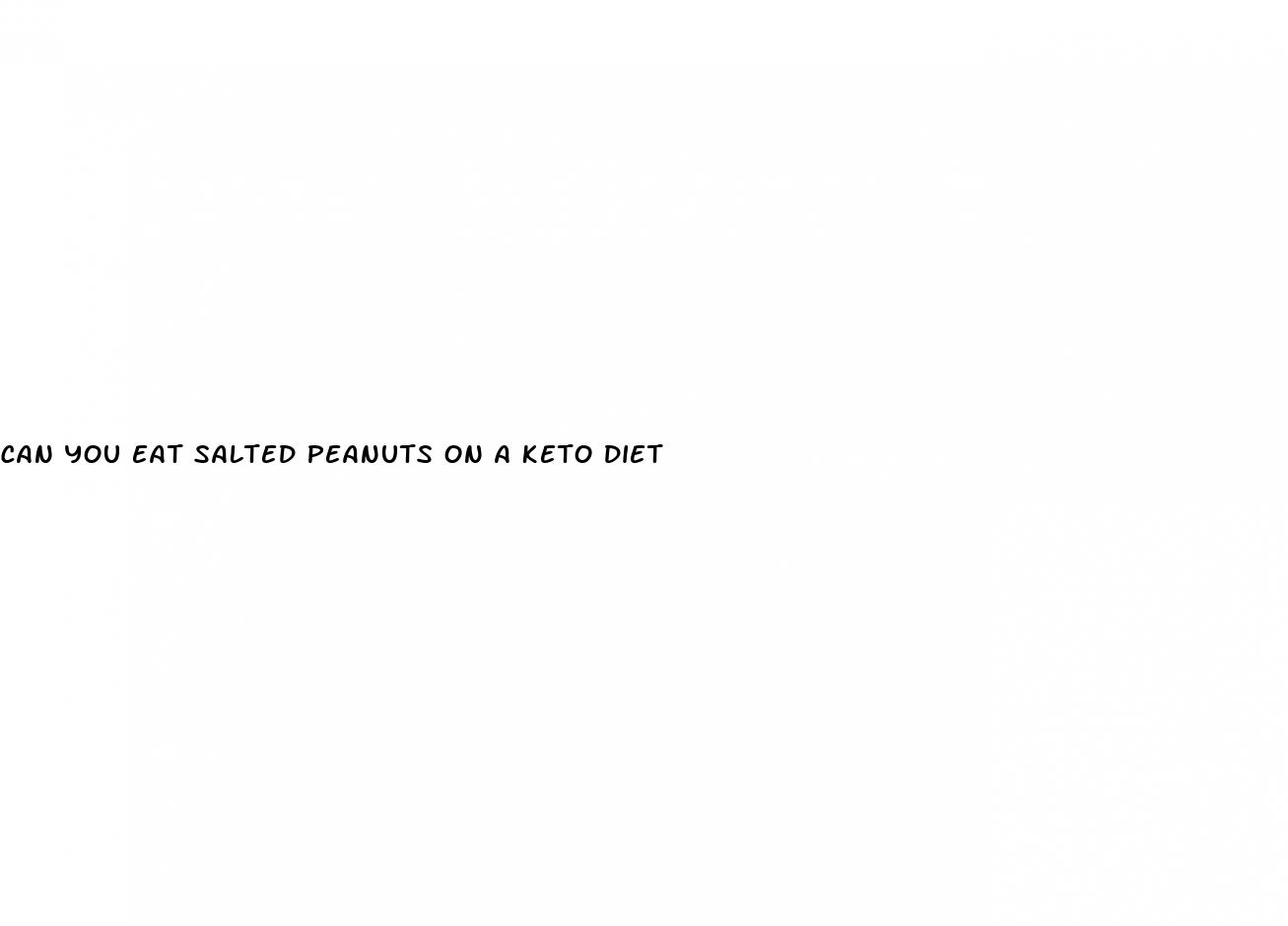 can you eat salted peanuts on a keto diet