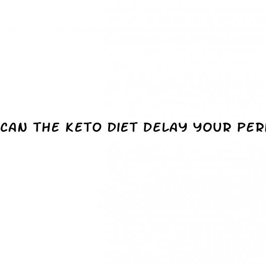 can the keto diet delay your period