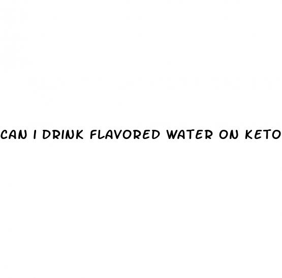 can i drink flavored water on keto diet