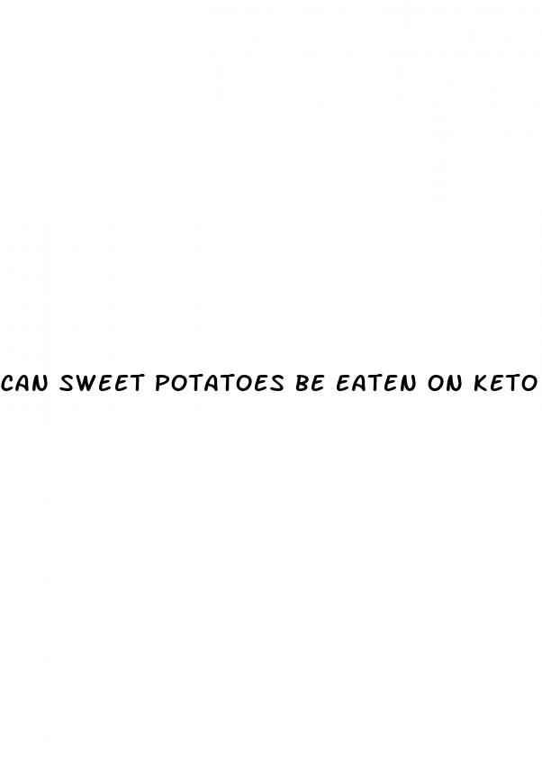 can sweet potatoes be eaten on keto diet