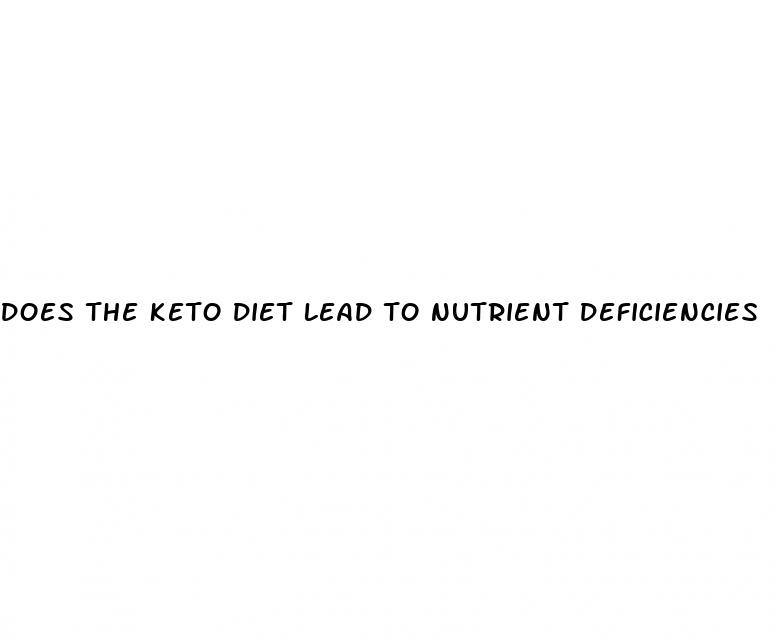 does the keto diet lead to nutrient deficiencies
