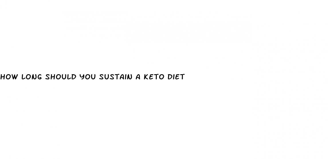 how long should you sustain a keto diet