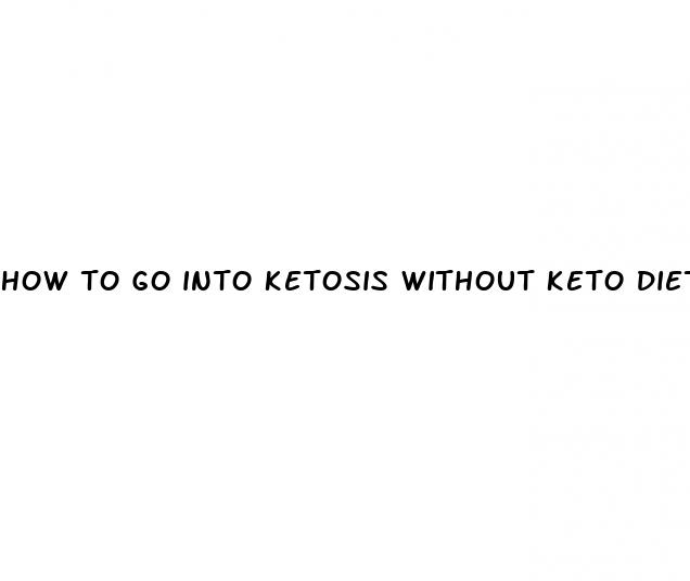 how to go into ketosis without keto diet