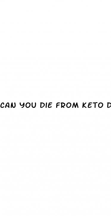 can you die from keto diet