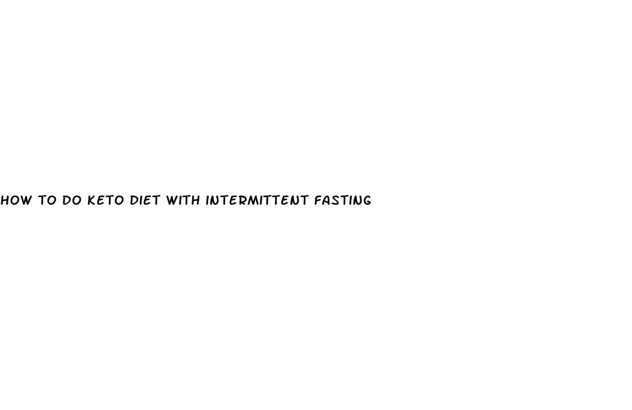 how to do keto diet with intermittent fasting