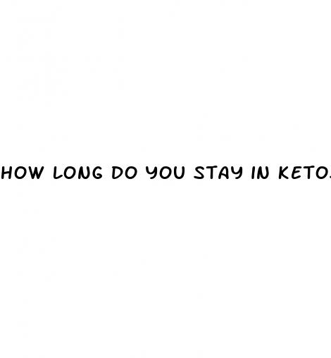 how long do you stay in ketosis on keto diet