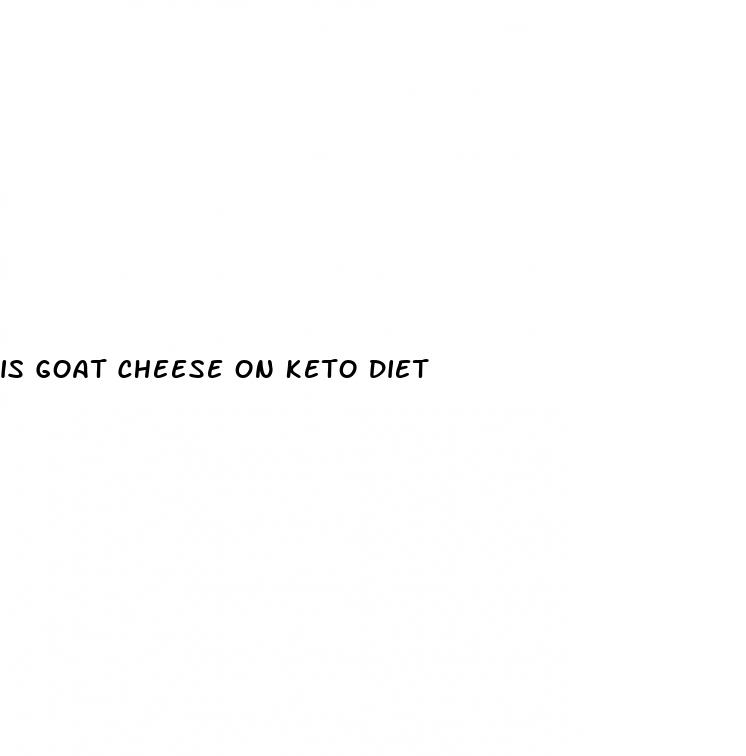 is goat cheese on keto diet