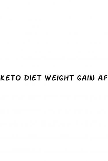 keto diet weight gain after