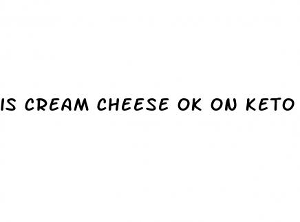 is cream cheese ok on keto diet