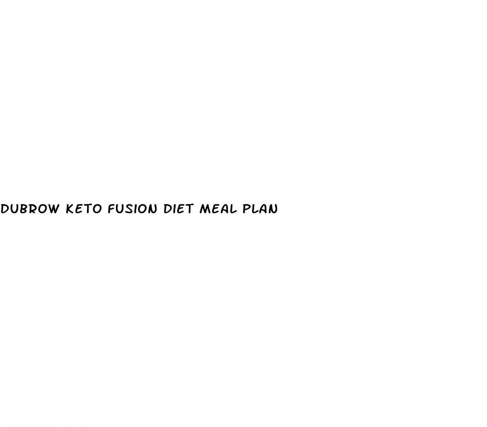 dubrow keto fusion diet meal plan
