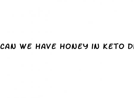 can we have honey in keto diet