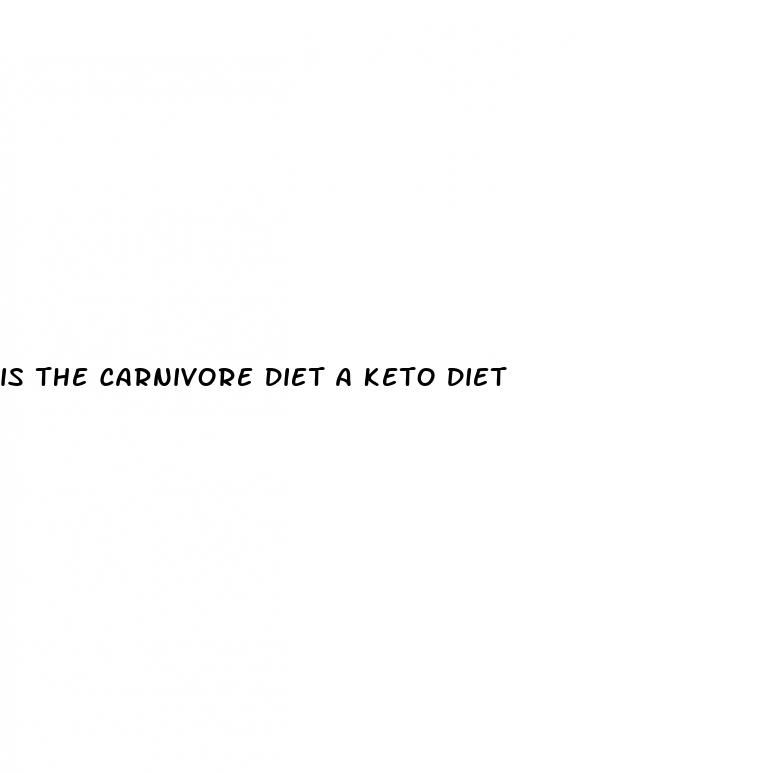 is the carnivore diet a keto diet