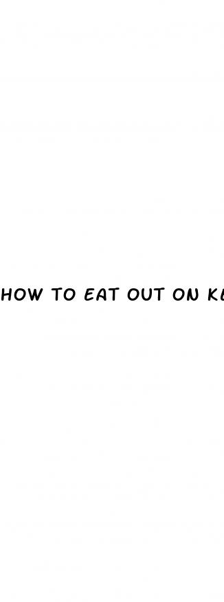 how to eat out on keto diet