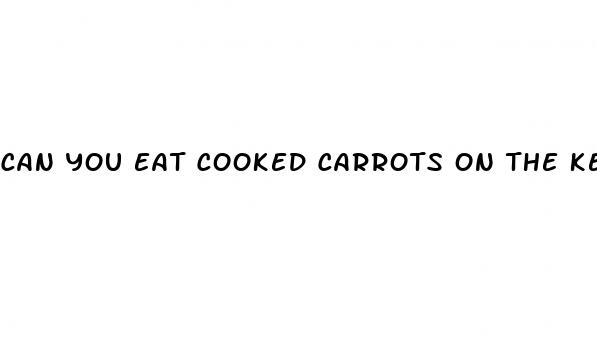 can you eat cooked carrots on the keto diet