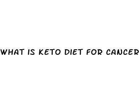 what is keto diet for cancer