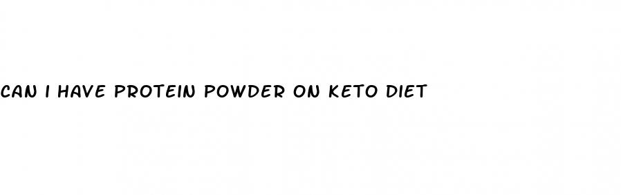 can i have protein powder on keto diet