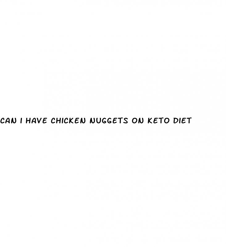 can i have chicken nuggets on keto diet
