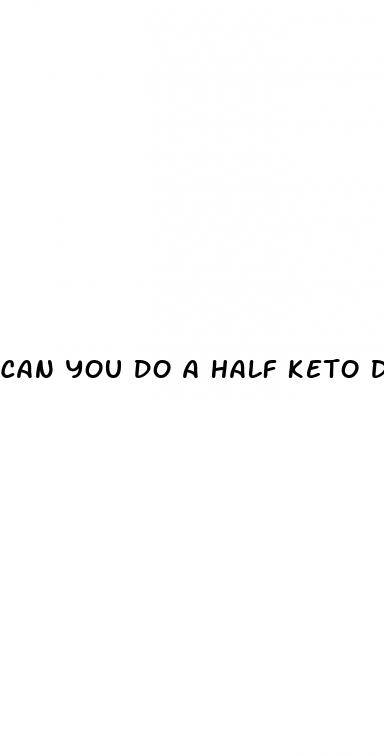 can you do a half keto diet