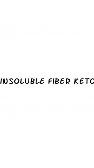 insoluble fiber keto diet