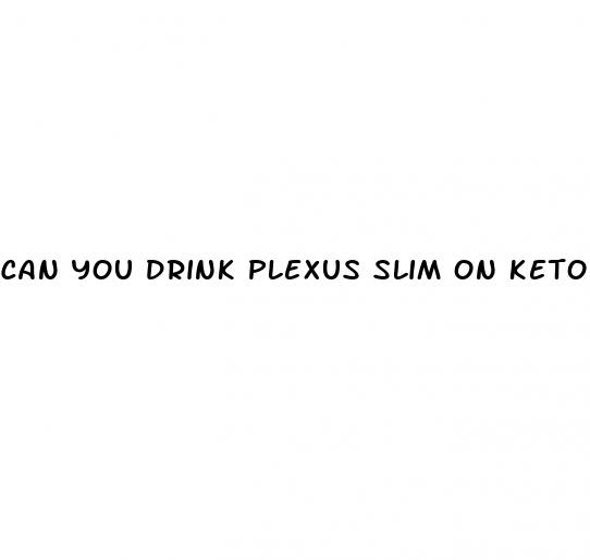 can you drink plexus slim on keto diet