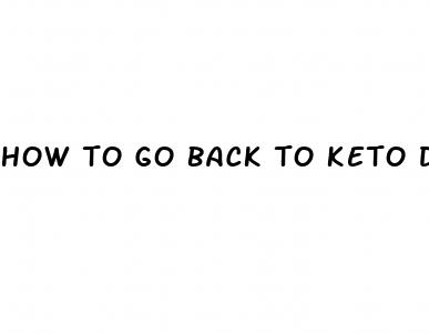 how to go back to keto diet