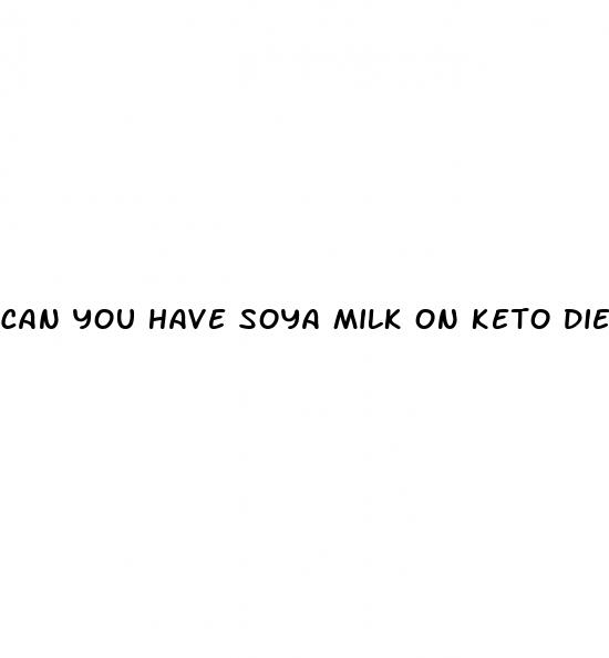 can you have soya milk on keto diet