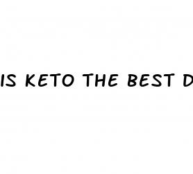 is keto the best diet to lose fat