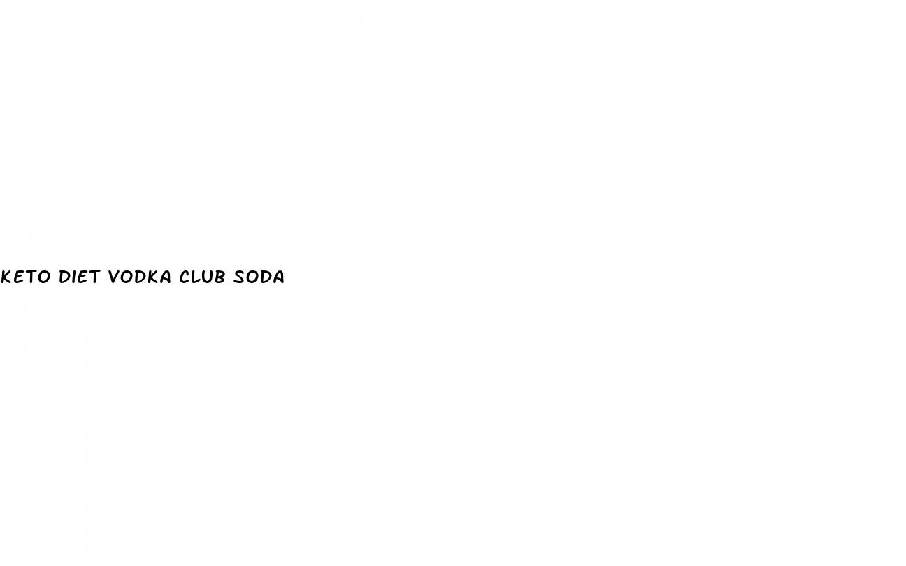 keto diet vodka club soda