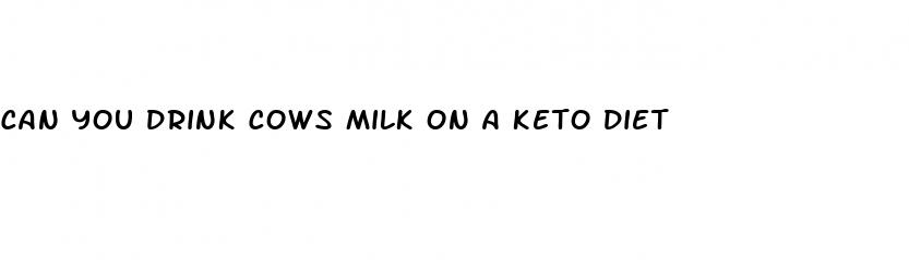 can you drink cows milk on a keto diet