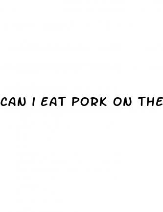 can i eat pork on the keto diet