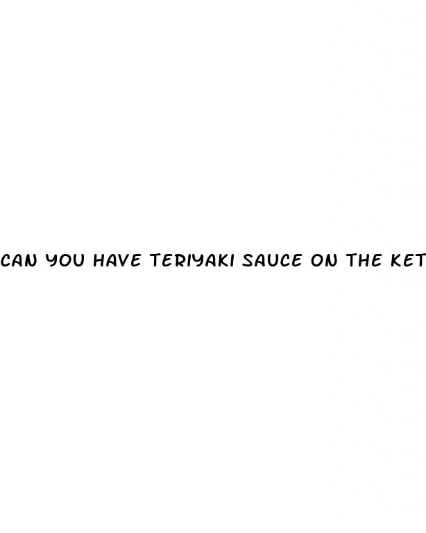can you have teriyaki sauce on the keto diet
