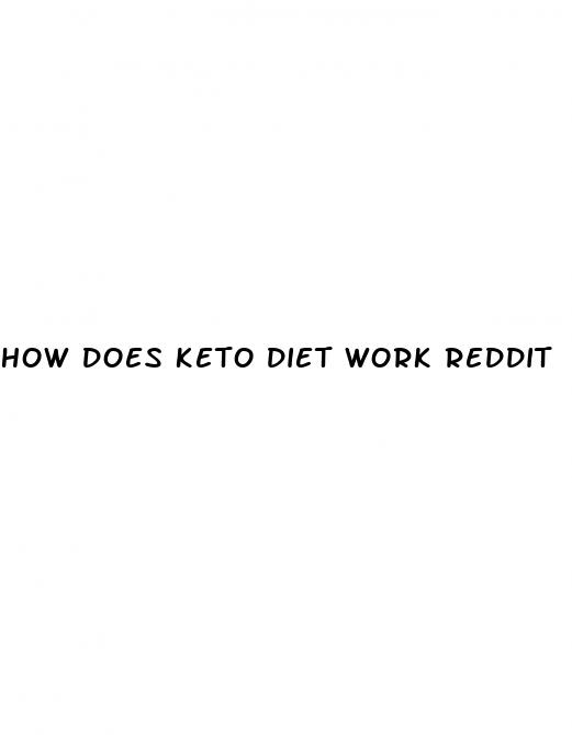 how does keto diet work reddit