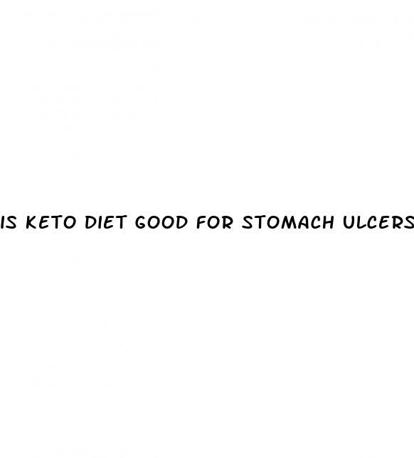 is keto diet good for stomach ulcers