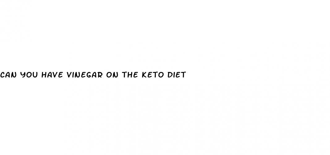 can you have vinegar on the keto diet
