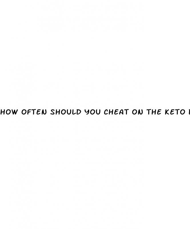 how often should you cheat on the keto diet