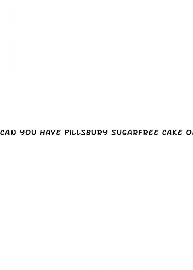 can you have pillsbury sugarfree cake on keto diet