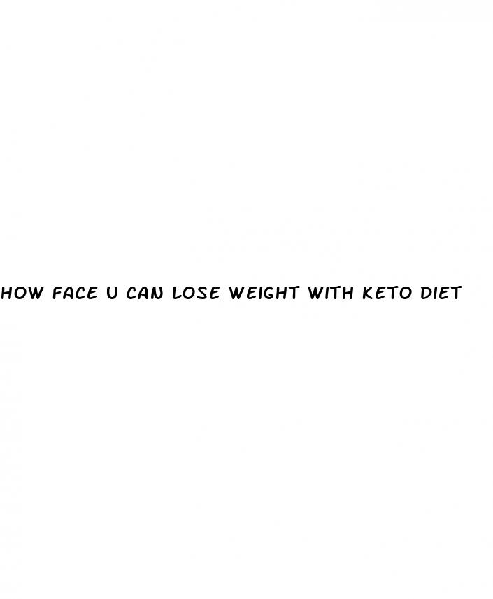 how face u can lose weight with keto diet