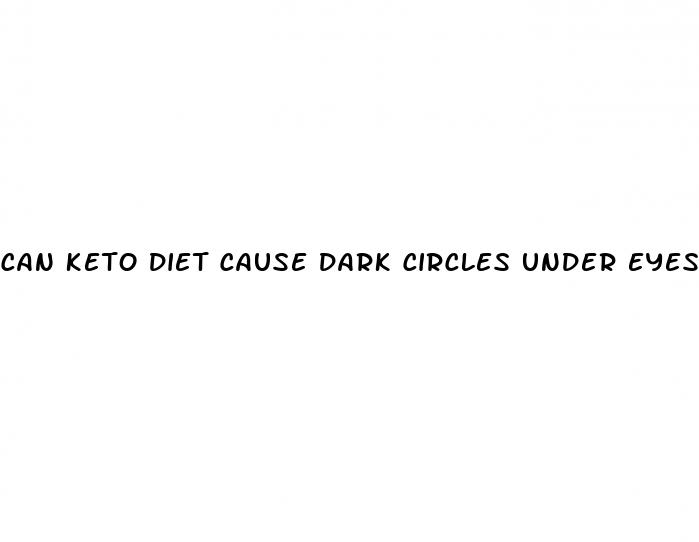 can keto diet cause dark circles under eyes