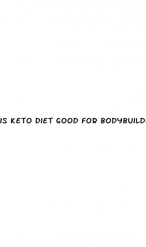 is keto diet good for bodybuilding