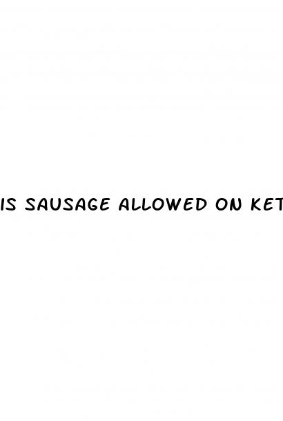 is sausage allowed on keto diet