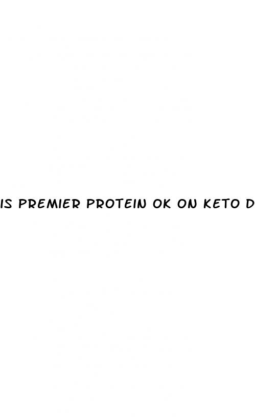is premier protein ok on keto diet