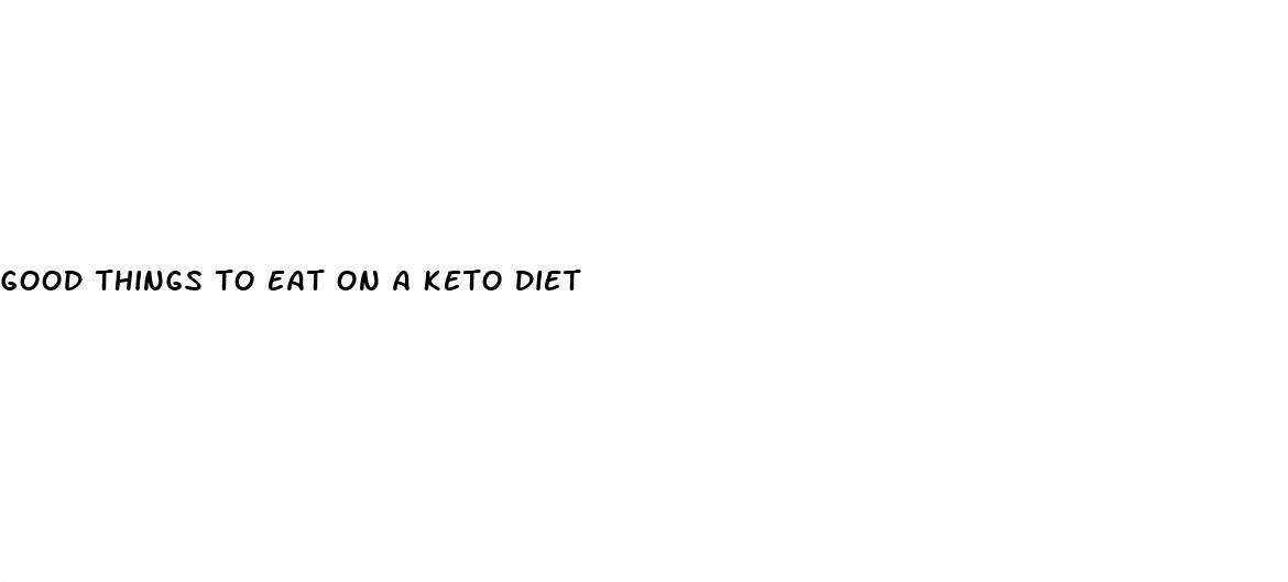 good things to eat on a keto diet