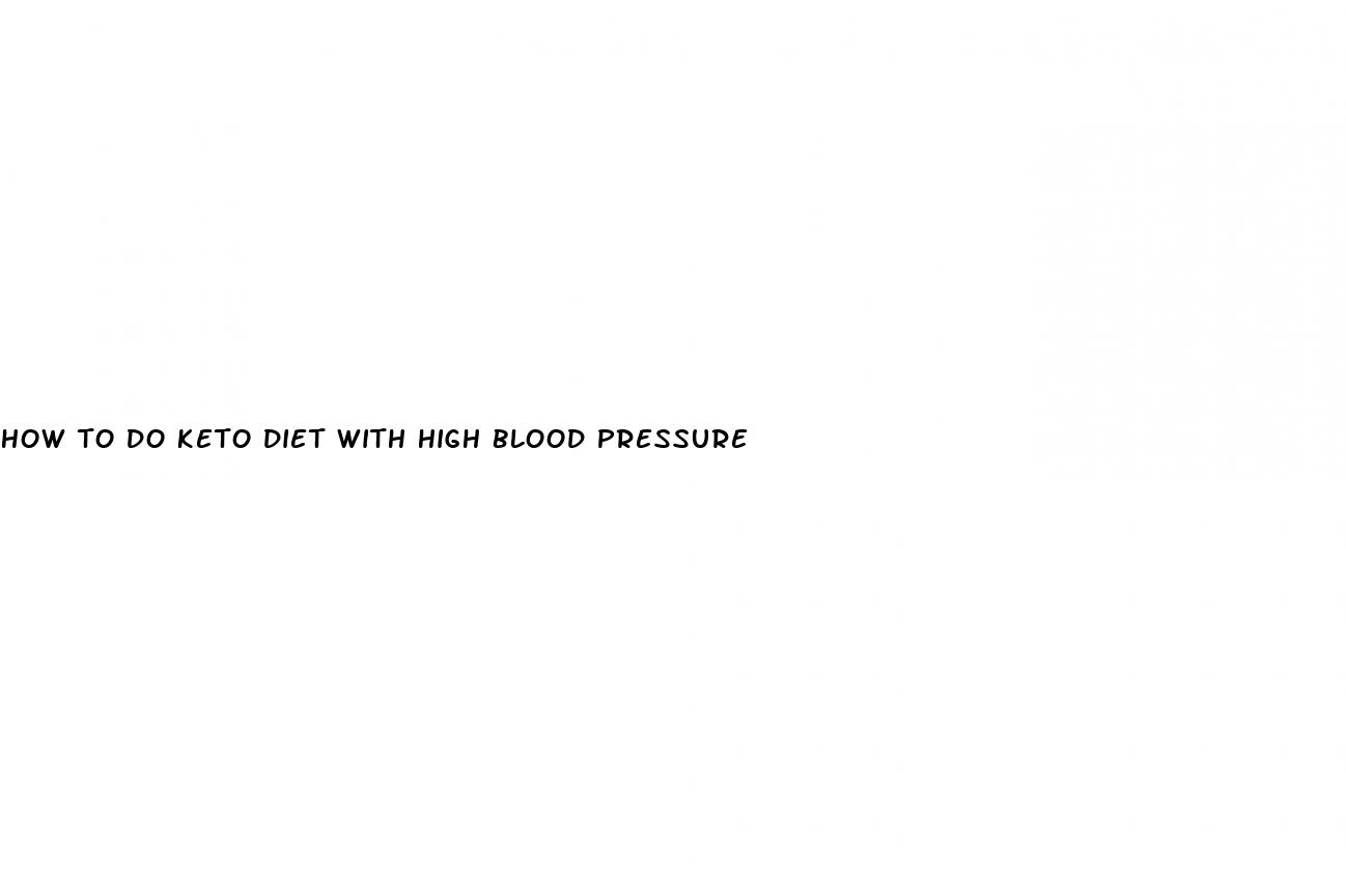 how to do keto diet with high blood pressure