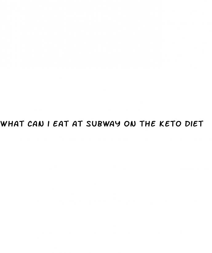 what can i eat at subway on the keto diet