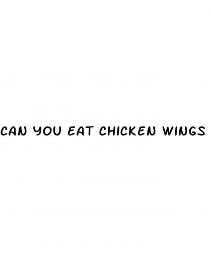 can you eat chicken wings on keto diet